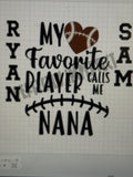 My Favortie Player calls Me Nana with Names
